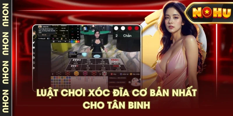 Luật chơi xóc đĩa cơ bản nhất cho tân binh Luật chơi xóc đĩa cơ bản nhất cho tân binh