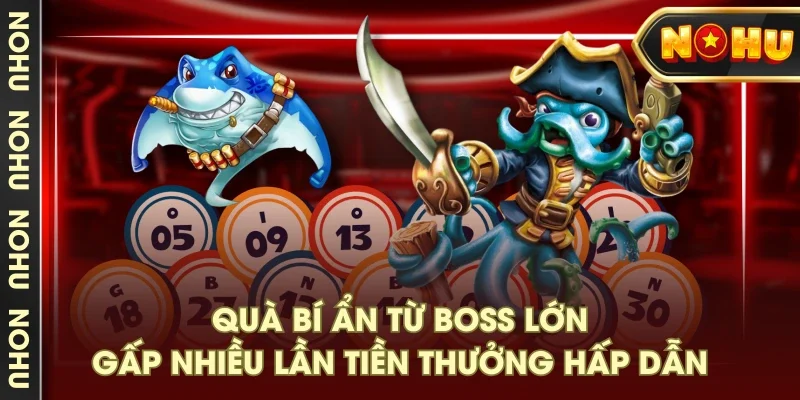 Quà bí ẩn từ boss lớn, gấp nhiều lần tiền thưởng hấp dẫn Quà bí ẩn từ boss lớn, gấp nhiều lần tiền thưởng hấp dẫn