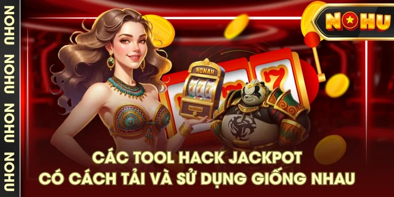 Các tool hack jackpot có cách tải và sử dụng giống nhau Các tool hack jackpot có cách tải và sử dụng giống nhau